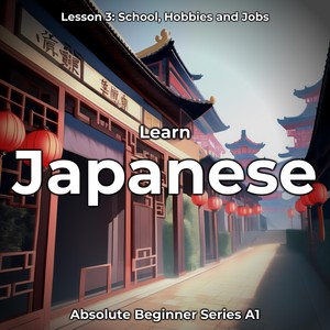 Japanese School, Hobbies and Jobs (Intro) [feat. Anya Jasmine]