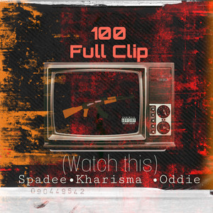 Full Clip( Watch This ) (Explicit)