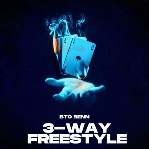 3 Way Freestyle (Explicit)