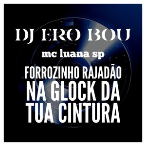 FORROZINHO RAJADÃO - NA GLOCK DA TUA CINTURA