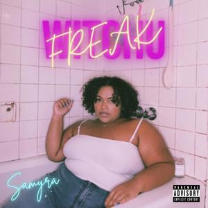 Freak Witchu (Explicit)
