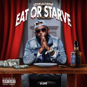 EAT OR STARVE (Explicit)