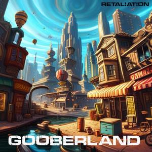 Gooberland (Explicit)