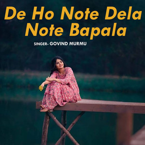 De Ho Note Dela Note Bapala