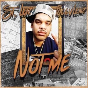 Not Me (feat. St. Laz) (Explicit)