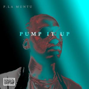 Pump it up (Explicit)