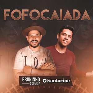 Fofocaiada (Ao Vivo) [feat. Santorine]
