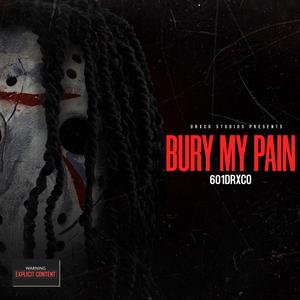 BURY MY PAIN (Explicit)