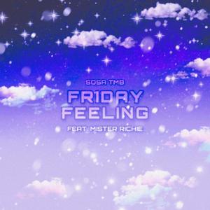 Friday Feeling(feat. Mister Richie) (Explicit)
