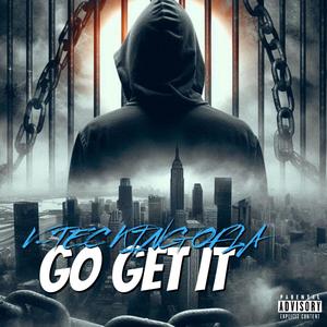 GO GET IT FREESTYLE (Explicit)