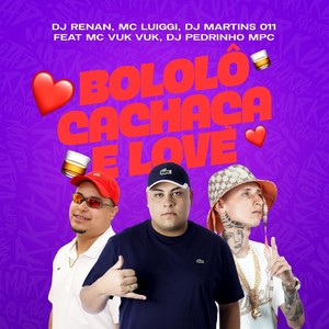 Bololô Cachaça e Love (Explicit)