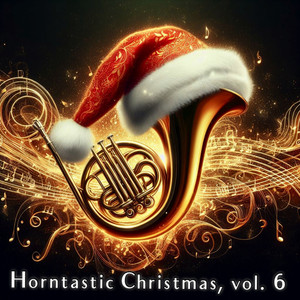 Horntastic Christmas, Vol. 6