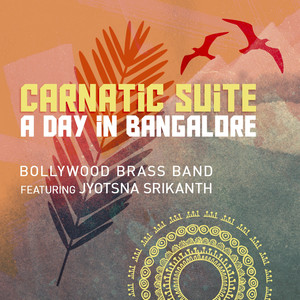 Carnatic Suite: a Day in Bangalore