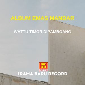 Wattu Timor Dipamboang (From"EMAS MANDAR")