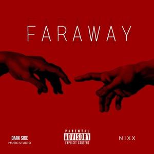 FARAWAY (Explicit)