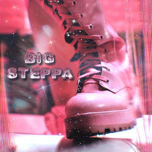 BIG STEPPA (Explicit)