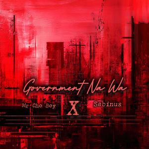 Government na wa (feat. Sabinus) (Explicit)