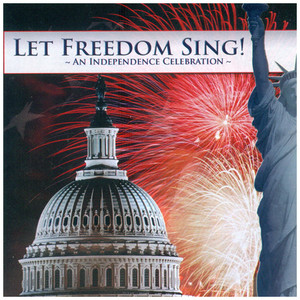 Choral Music (American) - Key, F.S. / Greenwood, L. / Williams, J. / Berlin, I. / Guthrie, W. (Let Freedom Sing! - An Independence Celebration)