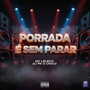 PORRADA É SEM PARAR (Explicit)