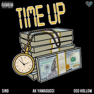 Time Up (feat. Kasino & Oso Hollow) [Explicit]