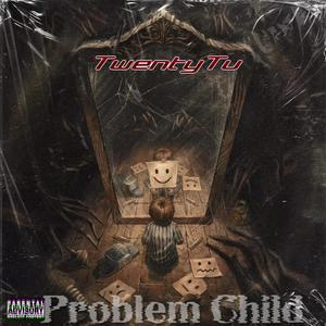 Problem Child (Explicit)