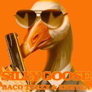 SILLY GOOSE (Explicit)