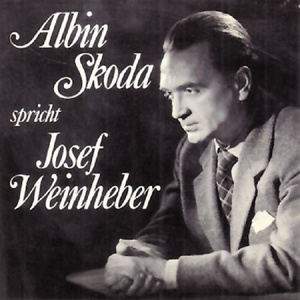 Albin Skoda spricht Josef Weinheber