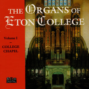 The Organs Of Eton College Vol. 1