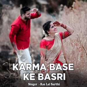 Karma Base Ke Basri