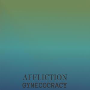 Affliction Gynecocracy