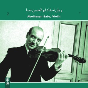 Abolhasan Saba, Violin, Vol. 2