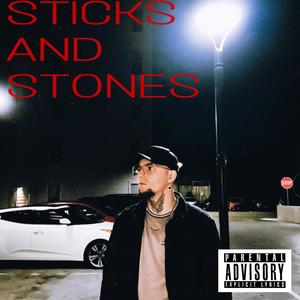 STICKS AND STONES (Explicit)