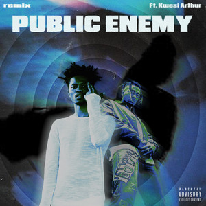 PUBLIC ENEMY (Kwesi Arthur Remix) [Explicit]