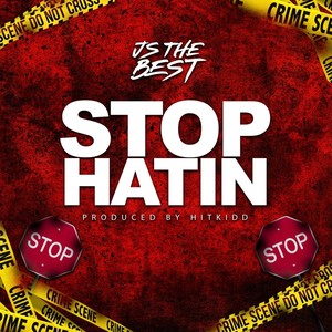 Stop Hatin (Explicit)