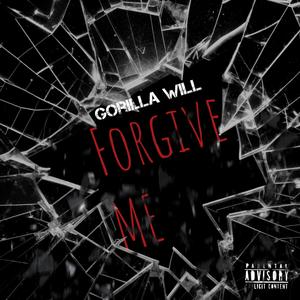 Forgive me (Explicit)