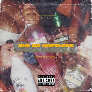 She So Hopeless (Explicit)