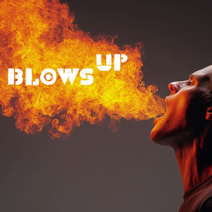 Blows Up
