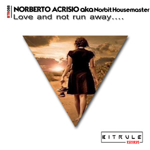 Love & Not Run Away (Original Mix)