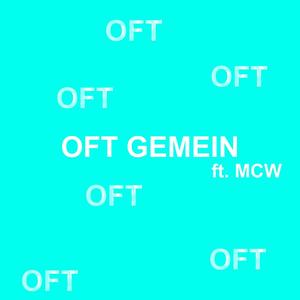 OFT GEMEIN (Explicit)