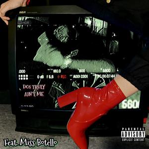 Ain't Me (feat. Miss Botello) (Explicit)