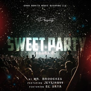 Sweet Party (feat. Jeyking99 & El Saya)