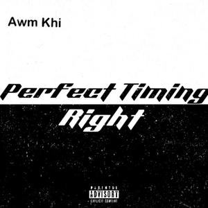 Perfect Timing Right (Explicit)