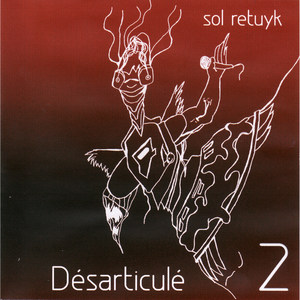 Désarticulé 2