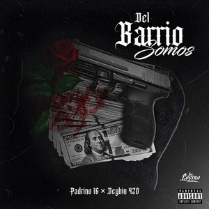 Del Barrio Somos (Explicit)