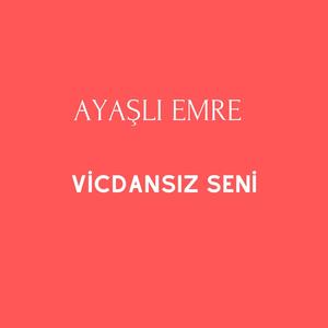Vicdansız Seni