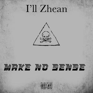 Make No Sense (Explicit)