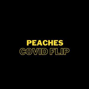 Peaches Covid Flip (Explicit)
