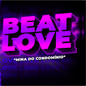 BEAT LOVE - EU MANDO BEIJO E ELA NÃO PEGA