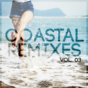 Coastal Remixes 03