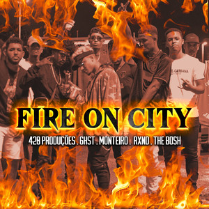 FIRE ON CITY (Explicit)